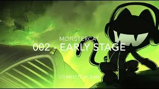 Monstercat 002 - Early Stage: Full Album