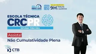Escola Técnica Reforma Tributária - Não cumulatividade plena [AULA 2]