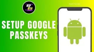 How to Setup Google Passkeys on Android