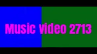 Music video 2713