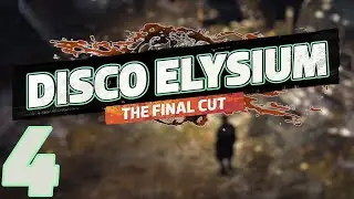 Let's Play Disco Elysium (Blind) Part 4 - Forgotten
