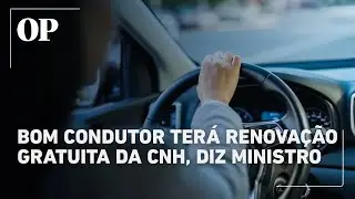 &ldquo;Bom condutor&rdquo; ter&aacute; renova&ccedil;&atilde;o gr&aacute;tis da CNH com novas regras, diz ministro