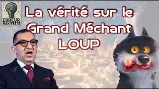 Le Grand Méchant LOUP et Jean Messiha [Erreur Manifeste]