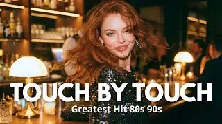 Touch By Touch - Legendary Disco Hit 80s 90s