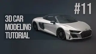 3D Car Modeling Tutorial - Audi R8 Spyder pt.11