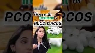 PCOD & PCOS कौन सी Homeopathy Medicine ले। #podcasts #homeopathyheals #podcast #alternativemedicine
