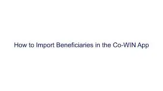 How to import beneficiaries over cowin site