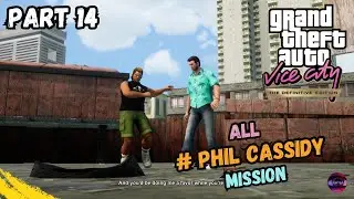 GTA Vice City  Definitive Edition/ PART 14 /All PHIL CASSIDY Missions/  $6100 REWARD/100% Completion