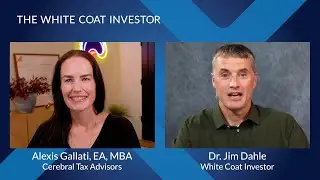 How to Reduce Your Taxes with Alexis Gallati from Cerebral Tax Advisors #WhiteCoatInvestor