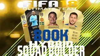 FIFA 18 - 800k Hybrid Squad Builder Ft Zlatan + Hazard