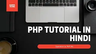 PHP Tutorial - Operators in PHP (HINDI) #6