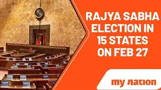 Rajya Sabha Election Date: Election in 15 states on Feb 27 | My Nation