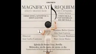 J. S. Bach: MAGNIFICAT. Coro de la Universidad de Sevilla, Orquesta Sinfónica Hispalense (29/6/2022)