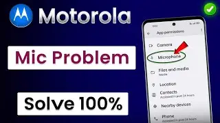 Motorola Mobile Ka Mic Kaise Thik Kare |Motorola Phone Mic Not Working | Motorola Mobile Mic Problem