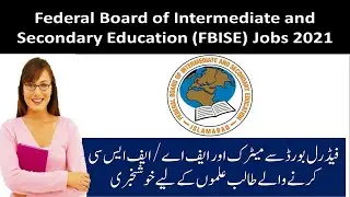 FBISE Jobs 2021 | Good News, New educator jobs 2021 | New FBR Jobs | application forms