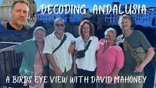 Decoding Andalusia Spain with David Mahoney! Part 1 of 3 with commentary by Joe and Lisa
