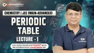 #1-PERIODIC TABLE|DEVELOPMENT OF PERIODIC TABLE|IIT ADVANCED|JEE MAIN|CHEMISTRY CLASS 11|OLYMPIAD