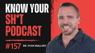 157: From Burnout to Balance w/Dr. Ryan Mallory