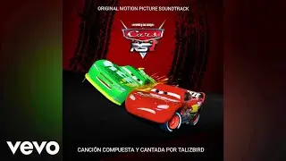 TalizBird - Un Rayo Es Lo Que Ves (From “Cars RS: La Película” Official Audio)