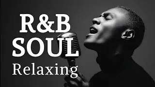 【R&B Soul】 Relaxing Soulful Playlist – Soft Voices, Deep Feelings