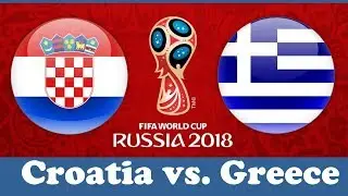 Croatia vs. Greece  | 09/11/2017 | FIFA World Cup 2018 Playoffs