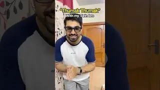 &ldquo;THUMMAK THUMMAK&ldquo; Trend with my TWIN brother 💞🤪 #shorts #foryou #viral #trending #youtubeshorts
