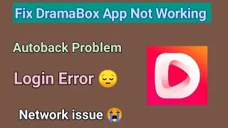 Приложение DramaBox не работает | Проблема с сетью в приложении DramaBox | Ошибка входа в приложе...