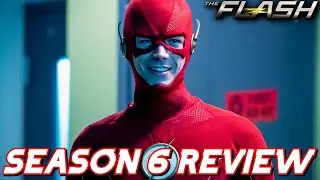 The Flash Season 6 Overview & Finale Review