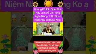 KH&Ocirc;NG ĐỔ R&Aacute;C QU&Eacute;T NH&Agrave; HAY L&Agrave;M ĐỔ VỠ TRONG NG&Agrave;Y MỒNG 1 TẾT QUAN NIỆM N&Agrave;Y C&Oacute; Đ&Uacute;NG KH&Ocirc;NG& CH&Ugrave;A T&Acirc;N DIỆU