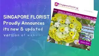 New version of Singapore Florist Website | Flower Delivery