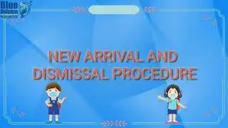 Arrival and dismissal Procedure