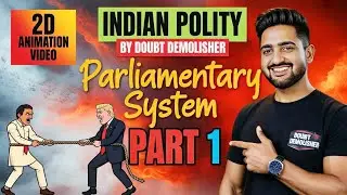 Parliamentary vs Presidential System | Indian Polity | Part 1 | UPSC CSE