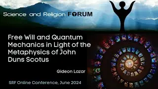 Free Will and Quantum Mechanics in Light of the Metaphysics... - Gideon Lazar - SRF Online June 2024