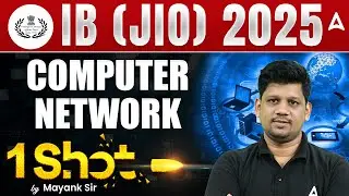 IB (JIO) 2025 Computer Networks One Shot | By Mayank Sir | Master CN in 60 Minutes