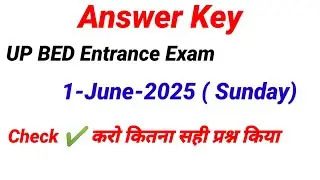 UP BED Entrance exam ❣️1June 2025 ||Answer Key देखो आप ने कितना सही प्रश्न किया