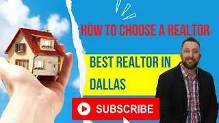 [Best Realtor Dallas Texas] How to Choose a Realtor #dallasrealestate