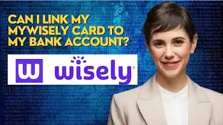 Can I link my MyWisely card to my bank account?