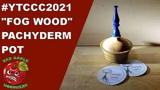 Woodturning - #YTCCC2021 April Challenge = 