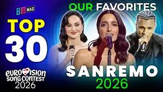 Our TOP 30 Favorite Songs - Sanremo 2026 - Italy's National Selection for Eurovision 2026
