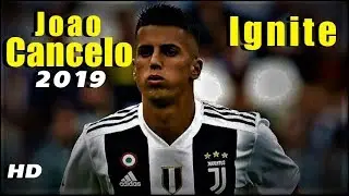 Joao Cancelo - Tackles & Skills 2019 - Ignite