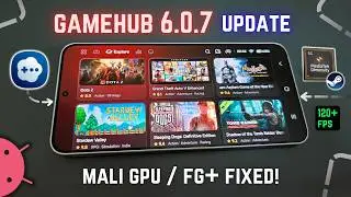 GameHub v6.0.7 Emulator UPDATE on Android Mali GPU - Best Settings & Frame Generation FIXED!