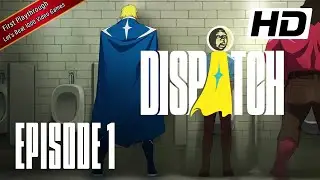 DISPATCH Full Game Walkthrough/1st Playthrough - Episode 1