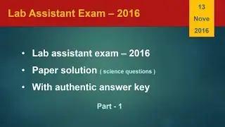 Lab Assistant Exam - 2016 Paper Solution ll Part -1 ll