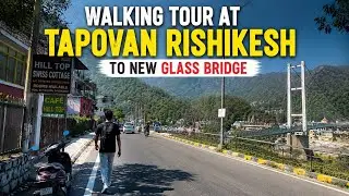 Rishikesh Early Morning Walk | तपोवन में चलके पहुँचा, नया लक्ष्मण झूला | Bajrang Setu Tapovan 2025