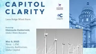 Capitol Clarity Week 9: Lava Ridge Wind Farm