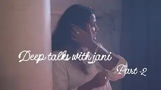 Deep talks with jani ❤️&zwj;🩹 Part-2 | Daya Sujith | Vlog 12