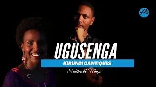 Fabrice and Maya: #UGUSENGA  ( No 49 Kirundi #Cantiques) Heavenly Melodies #Africa