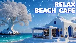【BOSSA NOVA】JAZZ RELAXING SEASIDE MUSIC☕Cozy Morning Cafe Ambience🌊Ocean Sounds BGM for Study, Work