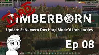 Corn, Soybeans and Explosives make for one hell of a Stir Fry! | #08 | Timberborn U5 modded