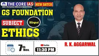 GS FOUNDATION || Ethics  ||DEMO  Lecture 5 || The Core IAS